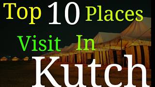 Top 10 Places To Visit In Kutch, Gujrat ||Gujrat Tourism||