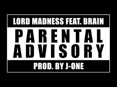 LORD MADNESS FEAT. BRAIN - PARENTAL ADVISORY