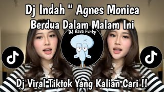 Download lagu DJ FOR TWO IN TONIGHT || DJ INDAH AGNES MONICA VIRAL TIKTOK LATEST 2026 !! mp3