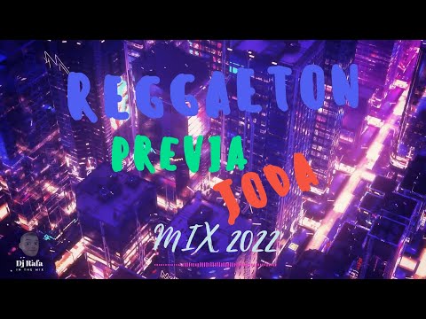 REGGAETON PREVIA JODA MIX 2022 - DJ RAFA