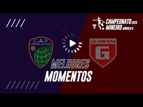 Campeonato Mineiro Módulo II: CAP Uberlândia 2 x 0 Guarani - Melhores Momentos