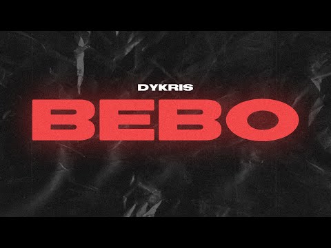 DYKRIS - BEBO (Prod. by Alex Stan)