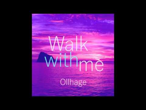 Ollhage - Walk With Me (Audio)