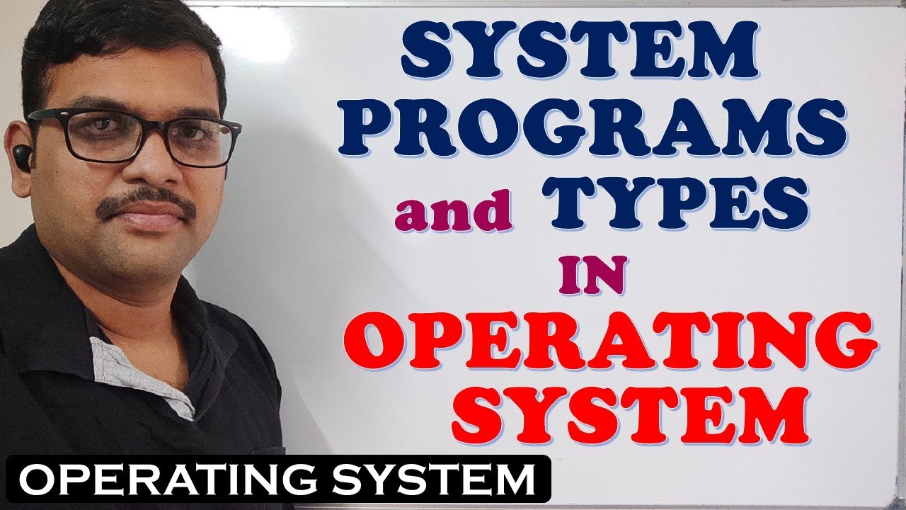 SYSTEM PROGRAMS IN OPERATING SYSTEM || TYPES OF SYSTEM PROGRAMS  || OPERATING SYSTEM