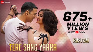 Tere Sang Yaara - Full Video | Rustom | Akshay Kumar &amp; Ileana D&#39;cruz | Arko ft. Atif Aslam | Manoj M
