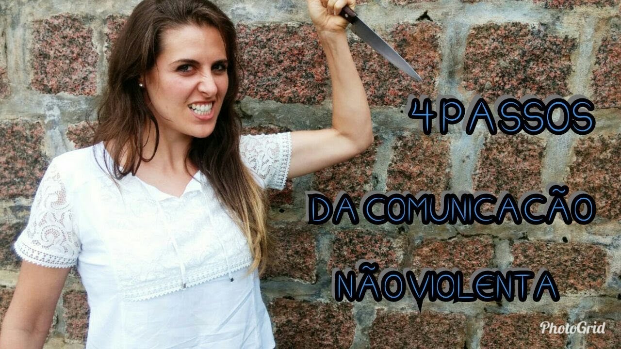 COMO PRATICAR A COMUNICAÇÃO NÃO VIOLENTA EM 4 PASSOS