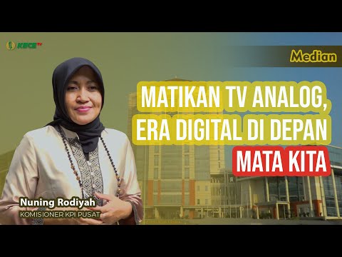MEDIAN: Saatnya Pindah Ke Televisi Digital | Siaran Sehat Untuk Indonesia