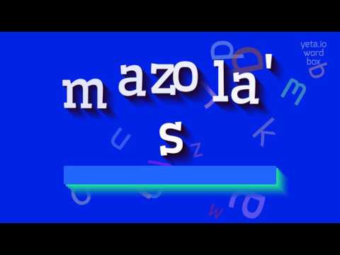 MAZOLA'S - HOW TO PRONOUNCE IT?