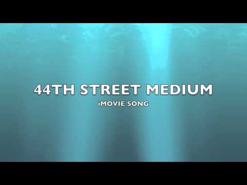 44th Street Medium | iMovie Song-Music