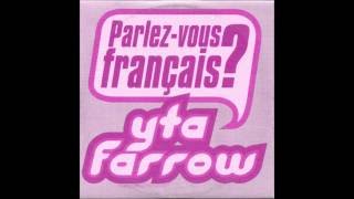 YTA FARROW "Parlez-vous français ?" (Remix club)