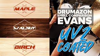 Video thumbnail for Evans UV2 Coated Tom / Drum Head Shell Comparison - Maple | Birch | Walnut from Drumazon by Drumazon Drum Store