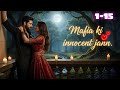 Mafia Ki Innocent Jann Ep 1 To 15 PocketFM Novel Mafia Romance Novel