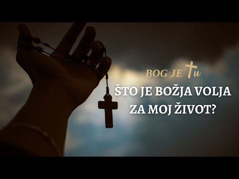 Što je Božja volja za moj život?
