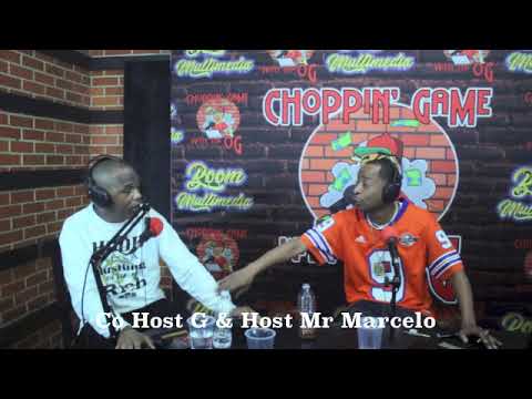 Choppin Game w/ the OG- Mr. Marcelo & OG G Episode 1