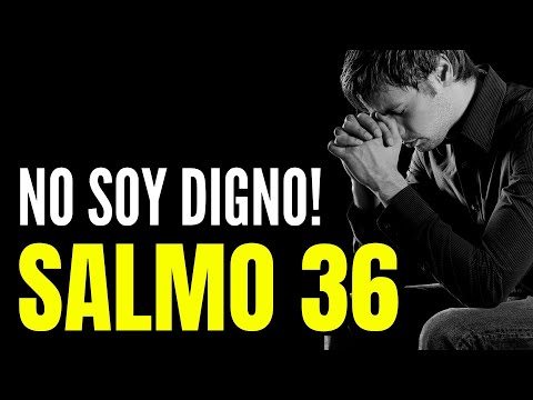 Salmo 36: Reconciliación con Dios para desbloquear tu vida