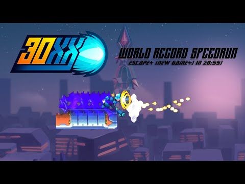 30XX - Escape+ (New Game+) in 20:55 IGT/21:57 RTA (Former Nina WR)