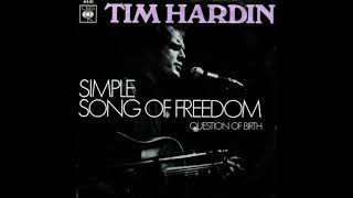 Simple Song Of Freedom - Tim Hardin