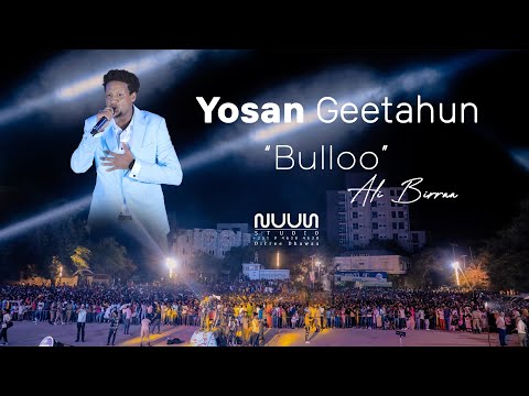 Yosan Getahun {Bulloo} Konsartii Dirre Dawatti