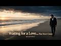 🎧 Waiting for a Love That Never Comes – MelodySpot | Emotional Sad Love Song 2026 💔
