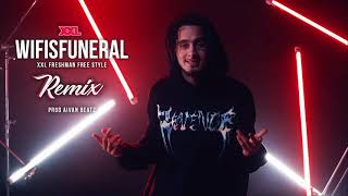 Wifisfuneral - XXL Freshman Freestyle 2018 - Prod.AivanOnTheBeatz