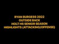 Ryan Burgess (2022 OB) || HS Senior Season Highlights (Attacking/Offense)