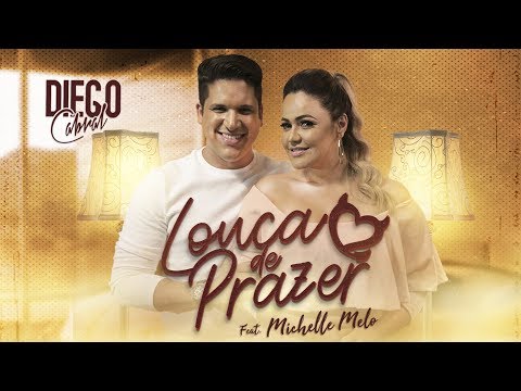 Louca de Prazer - Diego Cabral part. Michelle Melo (Clipe Oficial)