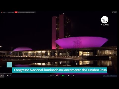 Congresso iluminado no lançamento do Outubro Rosa – 01/10/20