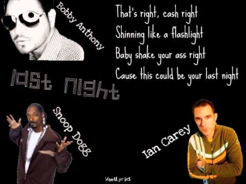 (Lyrics on screen) Ian Carey Ft. Snoop Dogg Ft. Bobby Anthony - Last Night