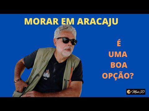 MORAR EM ARACAJU - VALE A PENA MORAR LÁ?