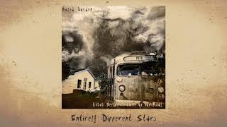 Lukas Nelson \u0026 Promise of The Real - Entirely Different Stars