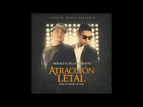 Cruzito Ft. Ronald El Killa - Atraccion letal