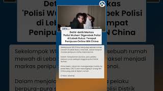 Markas 'Polisi Wuhan' Digerebek: WN China Sulap Rumah Mewah Jadi Tempat Penipuan Online