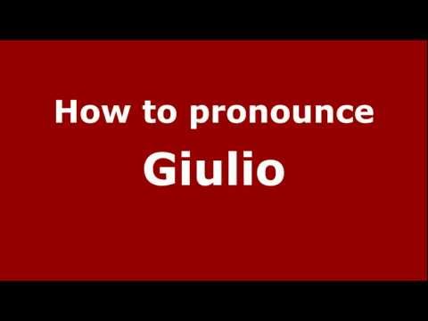 How to Pronounce Giulio - PronounceNames.com