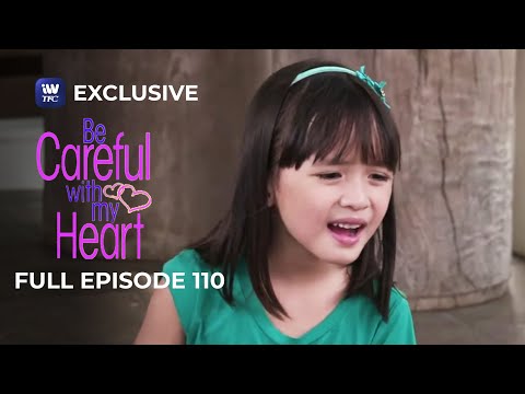 Full Episode 110 | Be Careful With My Heart