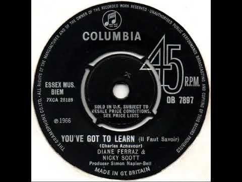 UK New Entry 1966 (137) Diane Ferraz & Nicky Scott - You've Got To Learn (Il Faut Savoir)