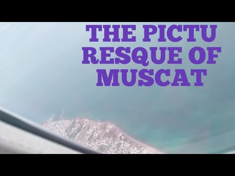 MUSCAT...THE PICTURESQUE CAPITAL OF OMAN/TRAVEL DIARIES