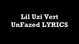 Lil Uzi Vert - UnFazed feat. The Weeknd [Official Lyrics]