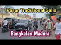 Galis Traditional Market Bangkalan Madura