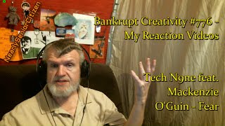 Tech N9ne feat. Mackenzie O'Guin - Fear : Bankrupt Creativity #776 - My Reaction Videos