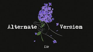 Lie | Alternate Version