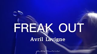 Avril Lavigne - Freak Out (Lyrics)