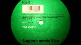 Surgeon meets Vice - "The Point"