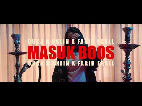 OUKA X OKLIN X FARID EGALL MASUK BOS (Official music Vidio)