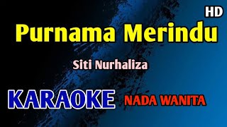 Download lagu PURNAMA MERINDU - Karaoke Nada Wanita Cewek (SITI NURHALIZA) #nostalgia mp3 Download lagu PURNAMA MERINDU - Karaoke Nada Wanita Cewek (SITI NURHALIZA) #nostalgia mp3