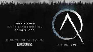 ALL BUT ONE - Persistence (full track)