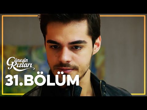 Güneşin Kızları 31. Bölüm - Full Bölüm