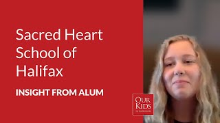 Sacred Heart School of Halifax, Alumnus Video Review from Ailin Chant