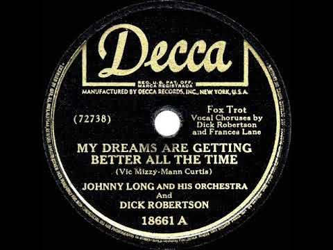 1945 HITS ARCHIVE: My Dreams Are Getting Better All The Time - Johnny Long (D Robertson-F Lane, voc)