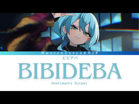 Hoshimachi Suisei Bibideba | 星街すいせい「ビビデバ」| Full Lyrics Video [Kan/Rom/Eng]