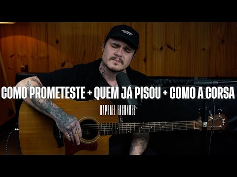 Raphael Fagundes - Como Prometeste + Quem Já Pisou + Como a Corsa